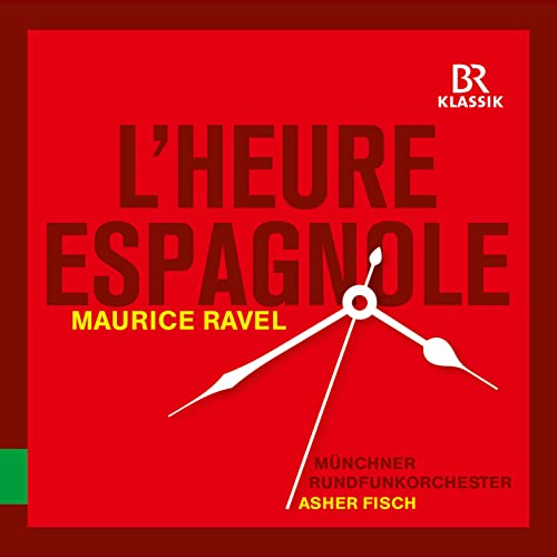 L'heure Espagnole von BR KLASSIK