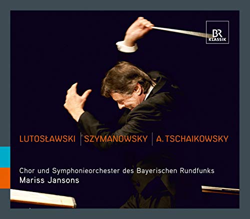 Lutowslawski, Szymanowski, Tschaikowsky von BR KLASSIK