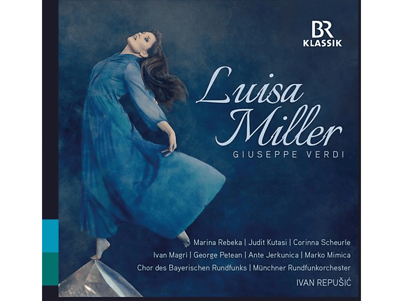 Marina Rebeka - Corinna Scheurle Luisa Miller (CD) von BR-KLASSIK