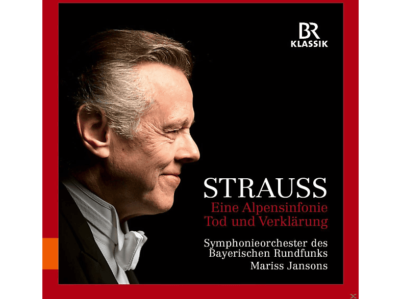 Mariss Jansons, VARIOUS, Sinfonieorchester Des Bayerischen Rundfunks - Eine Alpensinfonie/Tod und Verklärung (CD) von BR-KLASSIK