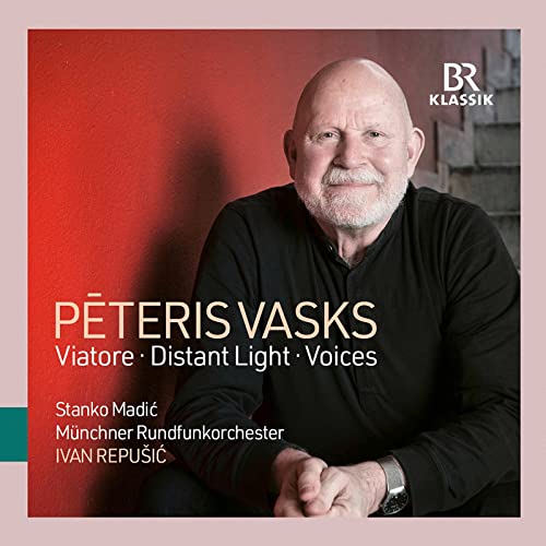 Peteris Vasks: Viatore - Distant Light - Voices von BR KLASSIK