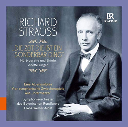 Richard Strauss: "Die Zeit, die ist ein sonderbar Ding" Richard Strauss: "Die Zeit, die ist ein sonderbar Ding" von BR KLASSIK