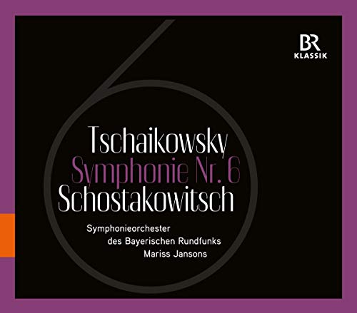 Symphonie Nr. 6 (Schostakowitsch / Tschaikowksy) von BR KLASSIK