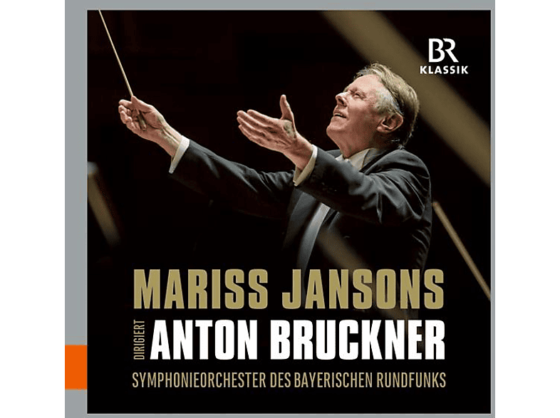 Symphonieorchester Des Bayerischen Rundfunks - Mariss Jansons dirigiert Anton Bruckner (CD) von BR-KLASSIK