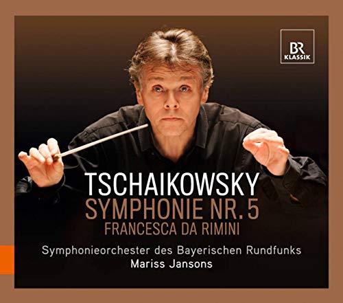 Tchaikovsky: Symhpony No 5 / Francesca da Rimini von BR KLASSIK