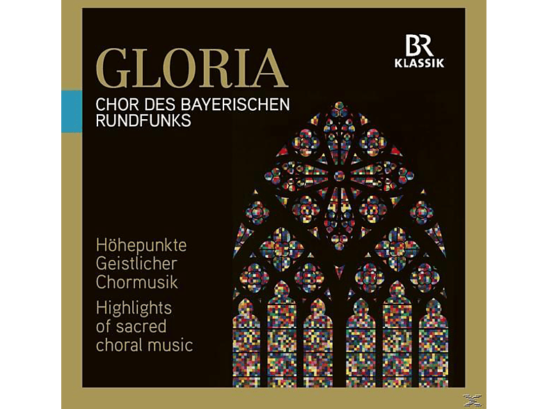 VARIOUS - Gloria: Höhepunkte geistlicher Chormusik (CD) von BR-KLASSIK