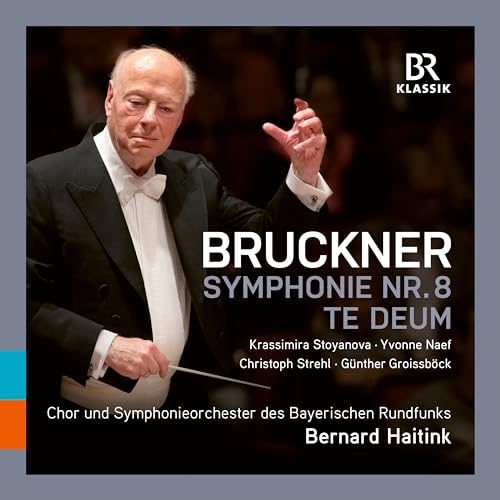 Bruckner: Symphonie Nr. 8 c-Moll & Te Deum (version by Robert Haas, 1939) von BR-Klassik