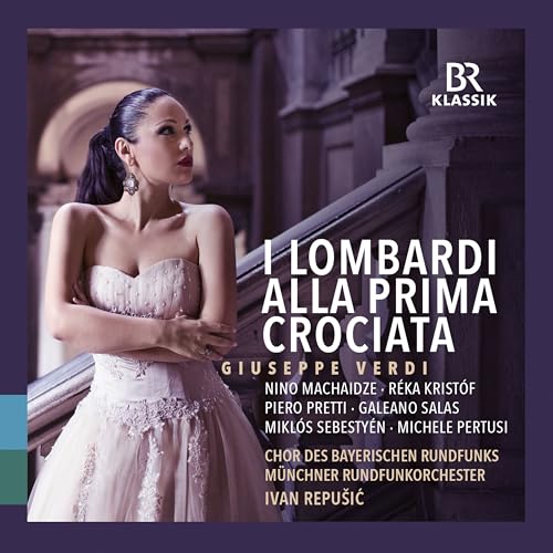I lombardi alla prima crociata I lombardi alla prima crociata von BR-Klassik