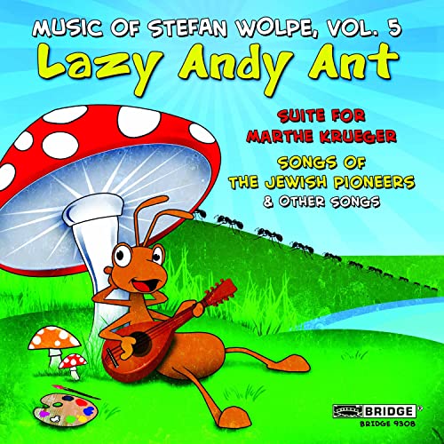 Lazy Andy Ant/Suite for Marthe Krueger/Songs of Th von BRIDGE