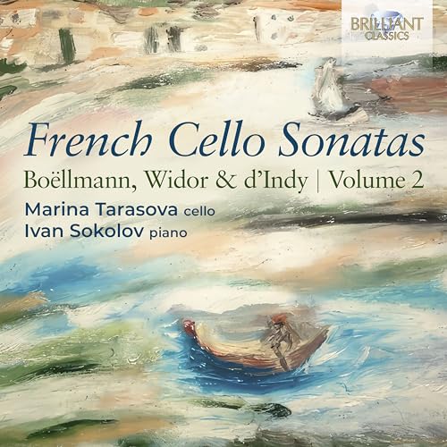 Boellmann,Widor &d'Indy:French Cello Sonatas Vol.2 von BRILLIANT CLASSICS