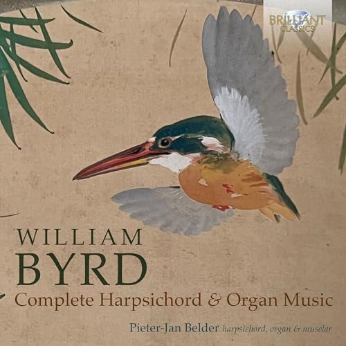 Byrd:Complete Harpsichord and Organ Music von BRILLIANT CLASSICS