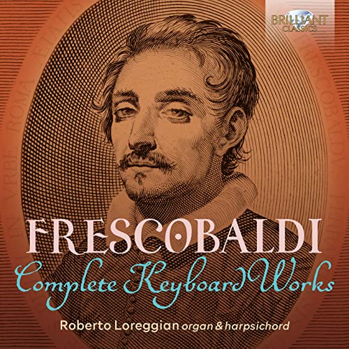 Frescobaldi:Complete Keyboard Works von BRILLIANT CLASSICS