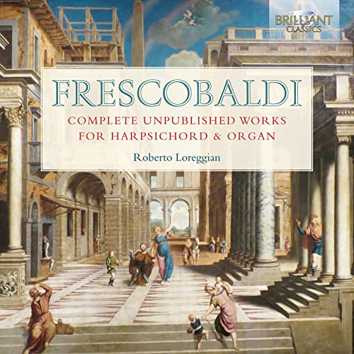 Frescobaldi:Complete Unpublished Works von BRILLANT C