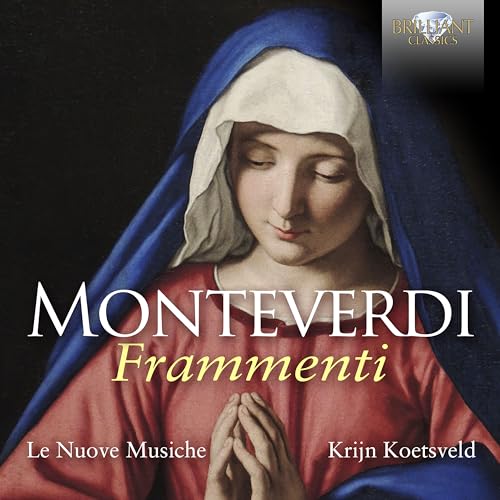 Monteverdi:Frammenti von BRILLIANT CLASSICS