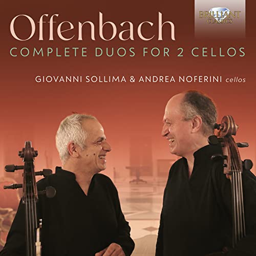 Offenbach:Complete Duos for 2 Cellos Offenbach:Complete Duos for 2 Cellos von BRILLIANT CLASSICS