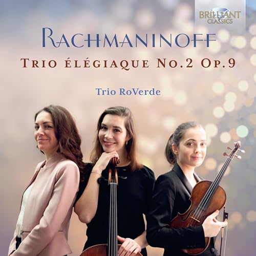 Rachmaninoff:Trio Elegiaque No.2 Op.9 von BRILLIANT CLASSICS