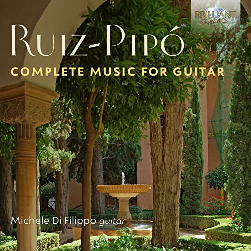 Ruiz-Pipo:Complete Music for Guitar von BRILLIANT CLASSICS