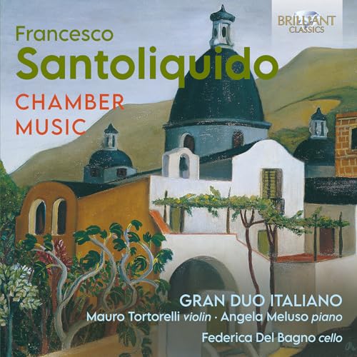 Santoliquido:Chamber Music von BRILLANT C