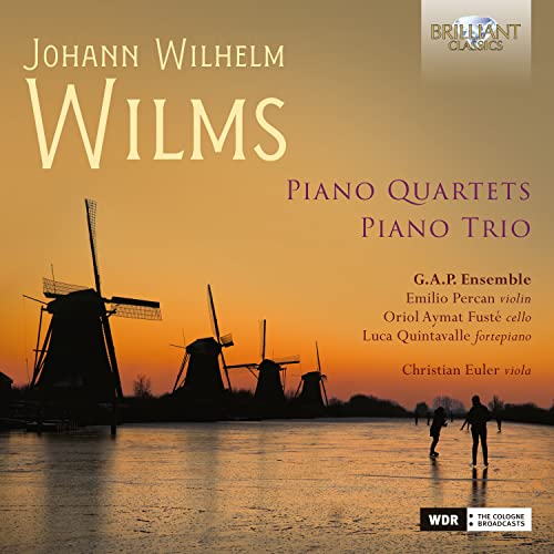 Wilms:Piano Trio & Piano Quartets von BRILLIANT CLASSICS