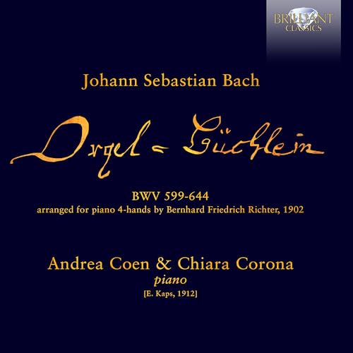 Bach:Orgelbüchlein,in the Transcription for Piano von BRILLIANT CLASSICS