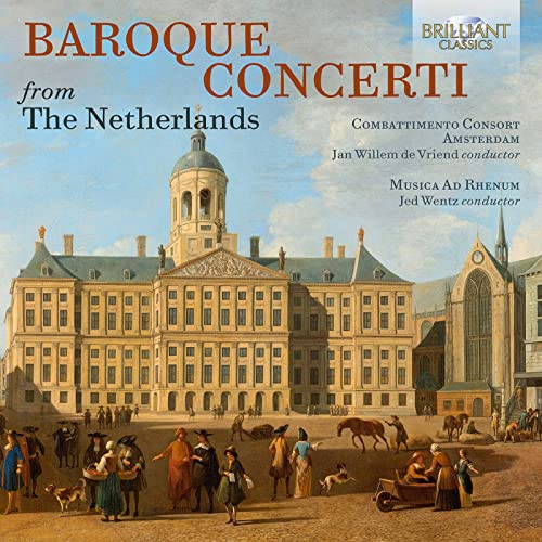 Baroque Concerti from the Netherlands von BRILLIANT CLASSICS