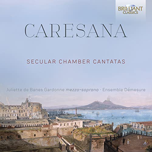 Caresana:Unpublished Cantatas for Soprano/Continuo von BRILLIANT CLASSICS