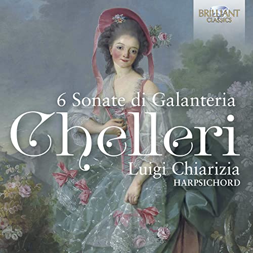 Chelleri:6 Sonate di Galanteria von BRILLIANT CLASSICS