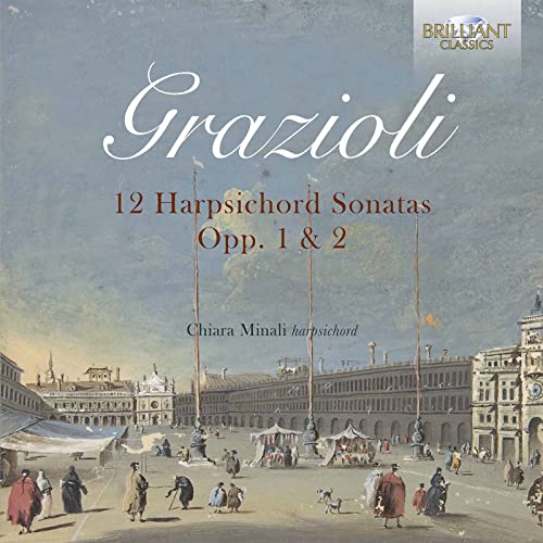Grazioli:12 Harpsichord Sonatas Opp.1 & 2 von BRILLIANT CLASSICS