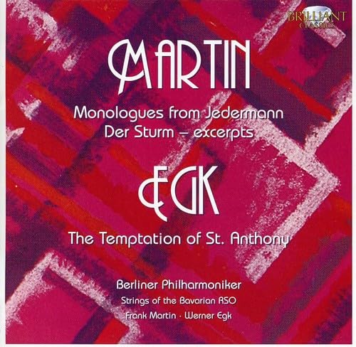 Martin & Egk: 6 Monologe von Jedermann & Die Versuchung von St. Anton von BRILLIANT CLASSICS