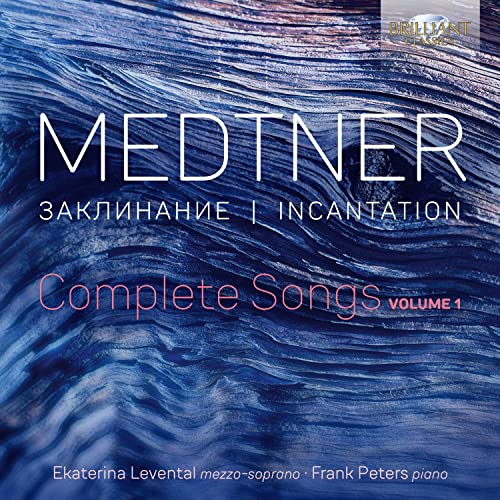 Medtner:Incantation,Complete Songs Vol.1 Medtner:Incantation,Complete Songs Vol.1 von BRILLIANT CLASSICS