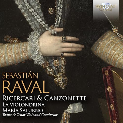 Raval:Ricercari & Canzonette Raval:Ricercari & Canzonette von BRILLIANT CLASSICS
