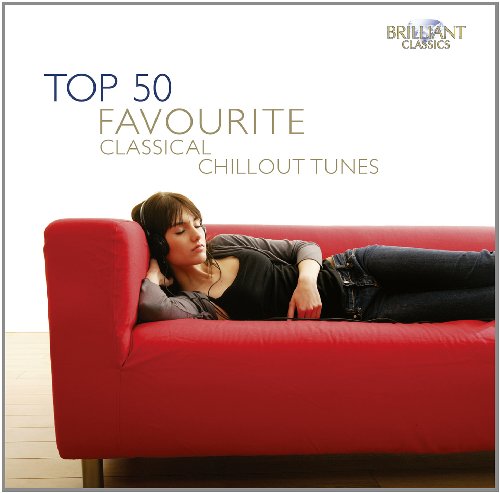 Top 50 Classical Chillout Tunes von BRILLIANT CLASSICS