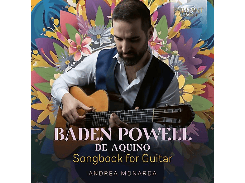 Andrea Monarda - Baden Powell De Aquino:Songbook For Guitar (CD) von BRILLIANT