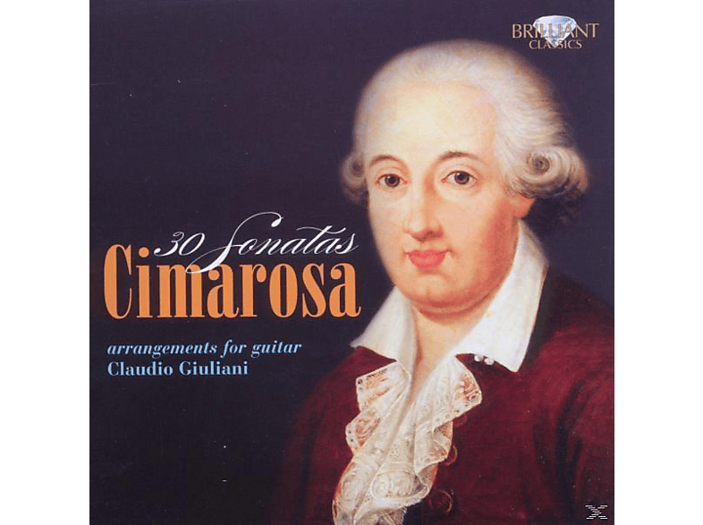 Claudio Giuliani - Cimarosa: 30 Sonatas (Arrang.Für Gitarrre) (CD) von BRILLIANT
