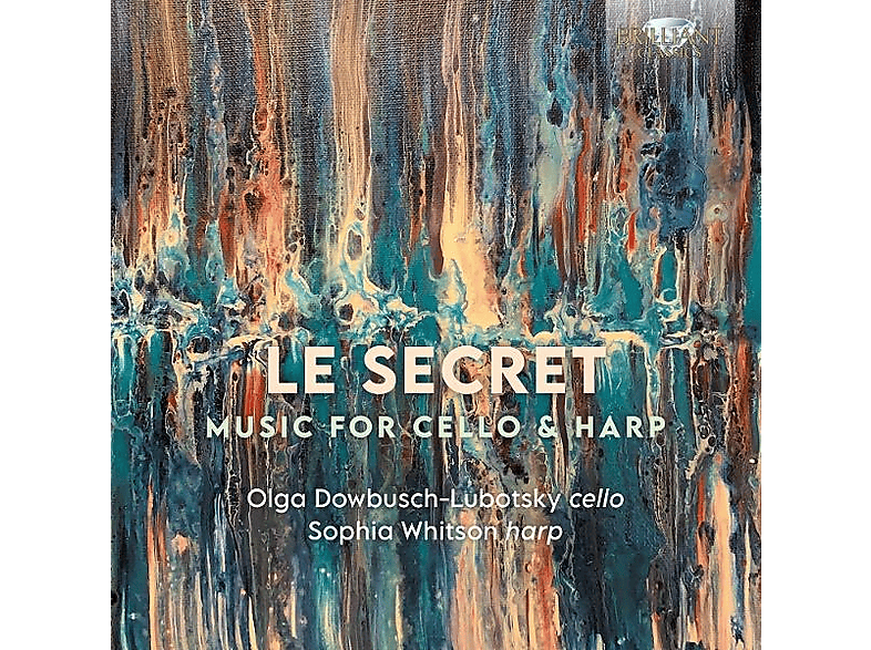 Dowbusch-Lubotsky,Olga/Whitson,Sophia - Le Secret:Music for Cello & Harp (CD) von BRILLIANT