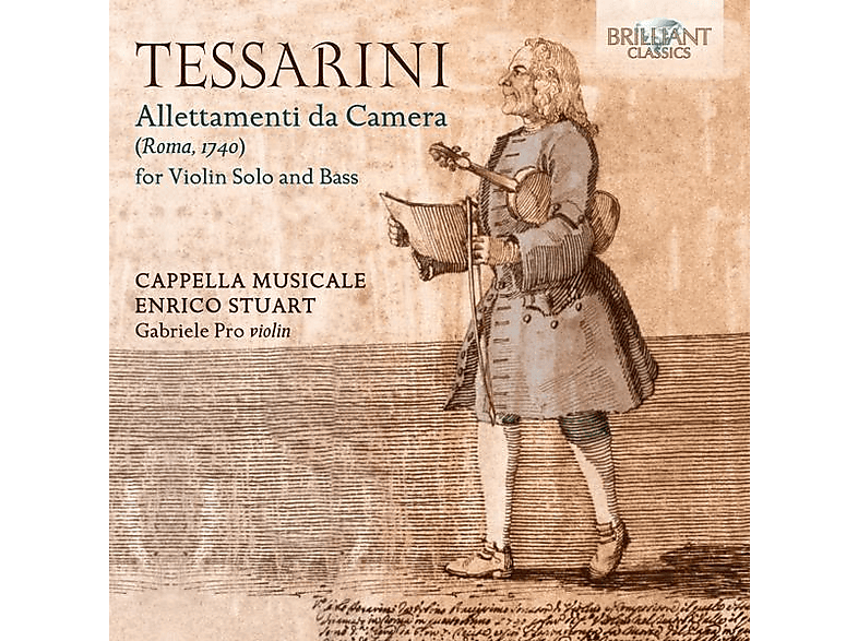 Gabriele Cappella Musicale Enrico Stuart/pro - Tessarini:Allettamenti Da Camera For Violin Solo A (CD) von BRILLIANT