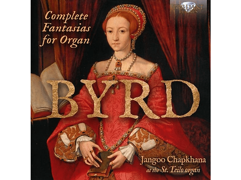 Jangoo Chapkhana - Byrd: Complete Fantasias for Organ (CD) von BRILLIANT