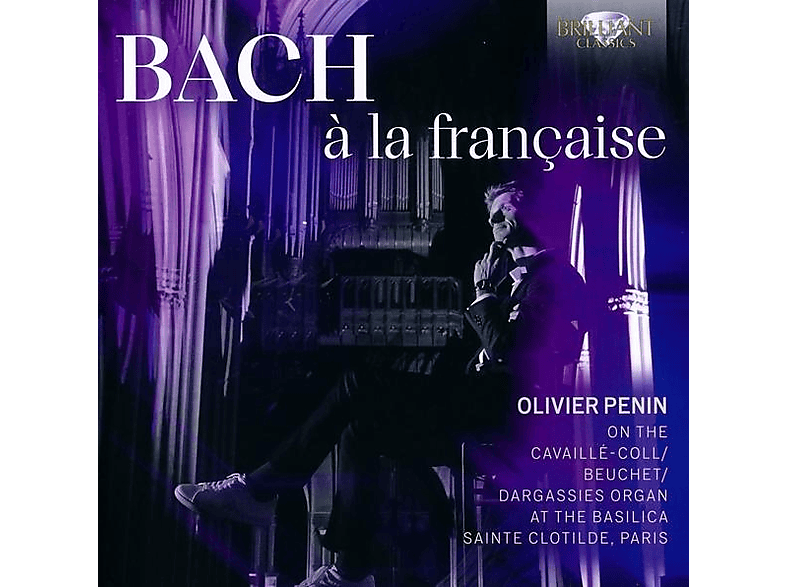 Olivier Penin - Bach a la Francaise (CD) von BRILLIANT