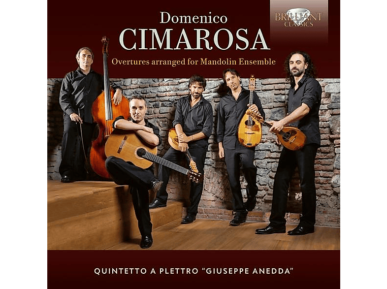 Quintetto A Plettro "giuseppe Anedda" - Cimarosa:Overtures Arranged For Mandolin Ensemble (CD) von BRILLIANT