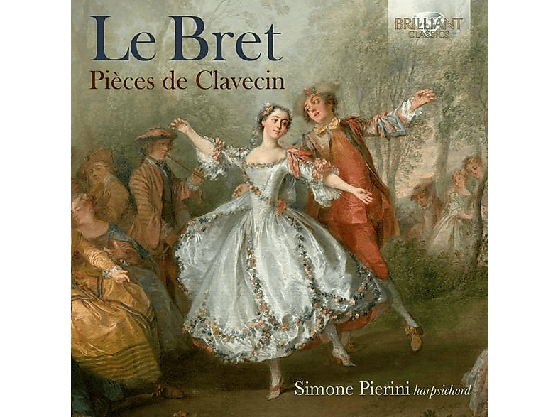 Simone Pierini - Le Bret:Pieces De Clavecin (CD) von BRILLIANT