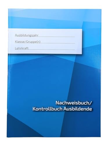 Nachweisbuch/Kontrollbuch für Ausbilder/innen in der Berufsausbildung Nachweisbuch/Kontrollbuch für Ausbilder/innen in der Berufsausbildung von BSN Spremberg