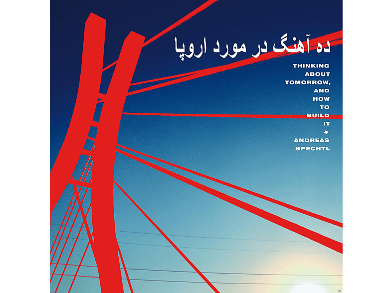 Andreas Spechtl - Thinking About Tomorrow,And How To Build It (CD) von BUREAU B