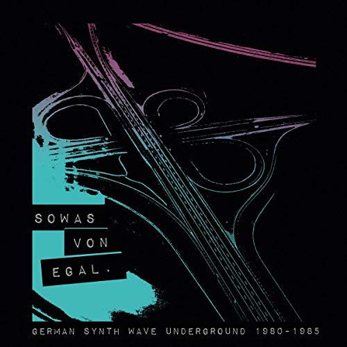 Sowas Von Egal (German Synth Wave Underground 1980 von BUREAU B