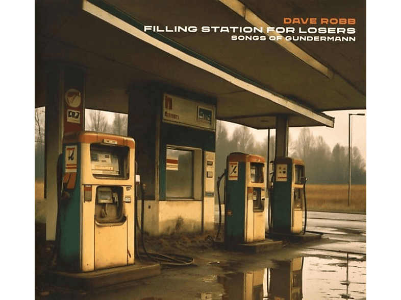 Robb Dave - Filling Station For Losers, Songs of Gundermann (CD) von BUSCH