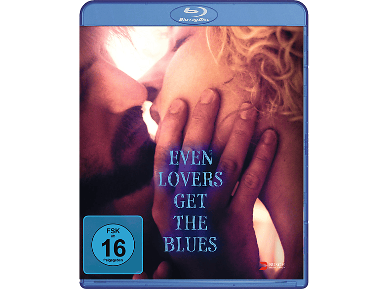 Even Lovers get the Blues Blu-ray Even Lovers get the Blues Blu-ray von BUSCHPRODUCT