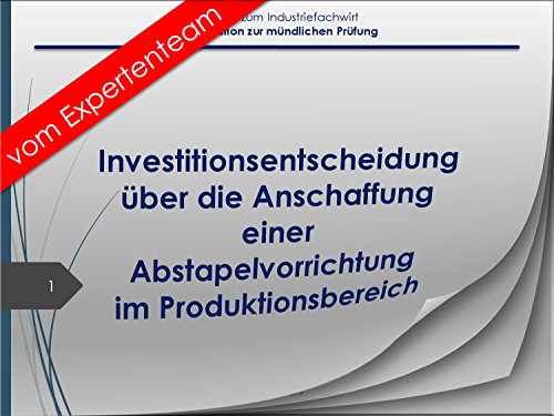 Industriefachwirt Präsentation IFW – IHK Investitionsentscheidung/Finanzwirtschaft/Produktionsprozesse 34 von BWL-Coach