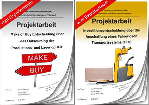 Technischer Betriebswirt Projektarbeit und Präsentation - IHK- Make or Buy/Outsourcing/Logistik von BWL-Coach