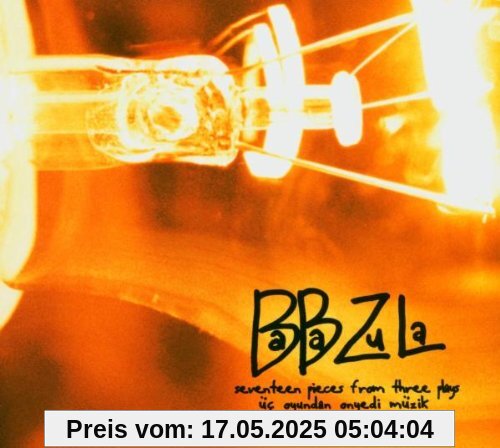 Üc Oyundan on Yedi Müzik/Seventeen pieces from three plays von Baba Zula