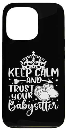 Babysitter: Bleib ruhig und vertraue deinem Babysitter Hülle für iPhone 13 Pro Babysitter: Bleib ruhig und vertraue deinem Babysitter Hülle für iPhone 13 Pro von Babysitting And Daycare Designs For A Babysitter