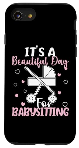 Babysitter: Es ist ein wunderschöner Tag zum Babysitten Hülle für iPhone SE (2020) / 7 / 8 von Babysitting And Daycare Designs For A Babysitter